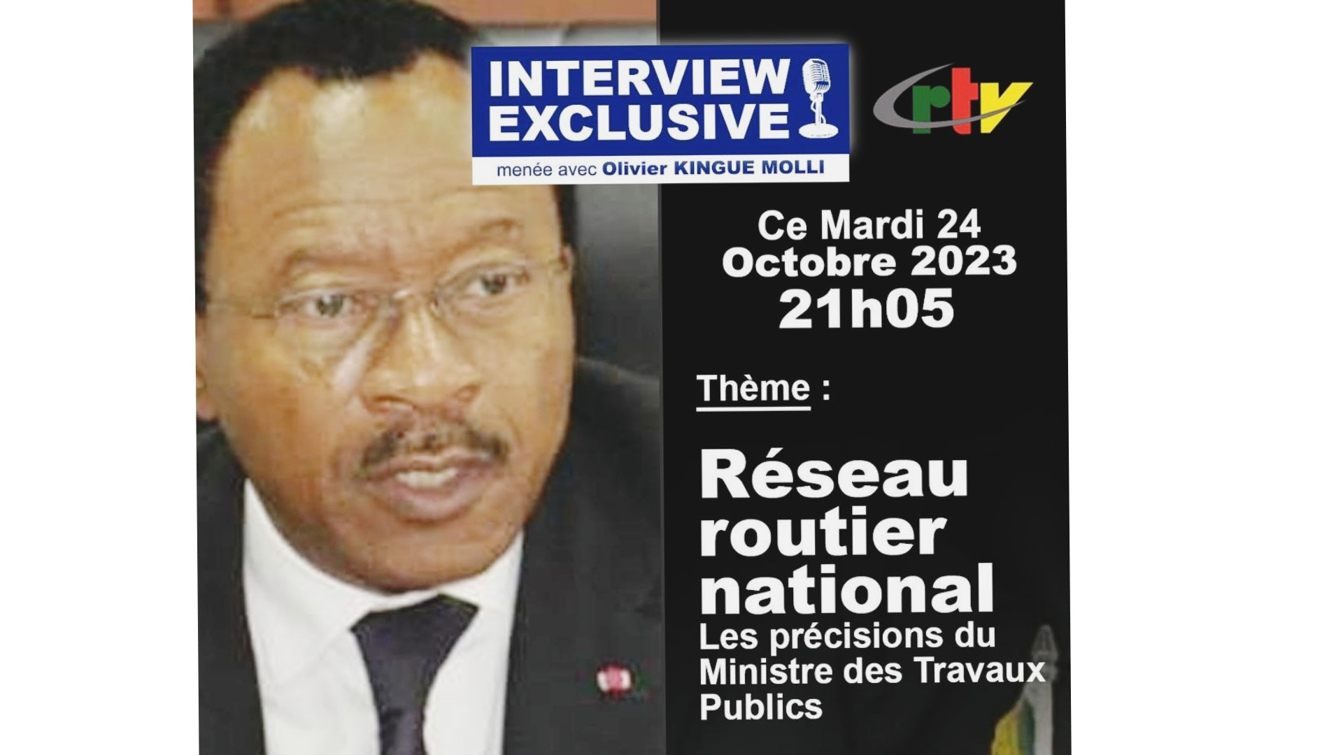 À suivre l'Interview exclusive du Ministre des Travaux Publics à la Crtv ce mardi 24 octobre 2023